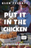 Put it in the Chicken: A Cambodian memoir