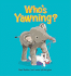 Who's Yawning? (Lift-the-Flap Book)