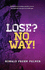 Lose? No Way!