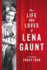 The Life and Loves of Lena Gaunt: a Novel