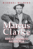 Marcus Clarke: Novelist, Journalist and Bohemian