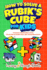 How To Solve A Rubik's Cube For Kids: Value Edition: The Easiest Way Possible To Solve The 2x2 AND 3x3 Rubik's Cube, With Colored Illustrations!