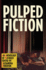 Pulped Fiction an Anthology of Microlit