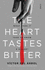 Heart Tastes Bitter