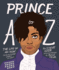 Prince a to Z: the Life of an Icon From Alphabet Street to Jay Z