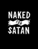 Naked for Satan