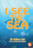 I See The Sea