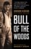 Bull of the Woods: the Gordon Gibson Story