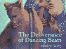 The Deliverance of Dancing Bears