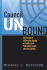 Council Unbound: the Growth of Un Decision Making on Conflict and Postconflict Issues After the Cold War