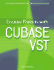 Creative Projects With Cubase Vst