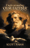 Understanding Our Father: Biblical Reflections on the Lord's Prayer
