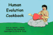 The Human Evolution Cookbook