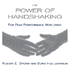 The Power of Handshaking: for Peak Performance Worldwide (Capital Ideas for Business & Personal Development)