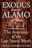 Exodus From the Alamo: the Anatomy of the Last Stand Myth