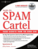 Inside the Spam Cartel: Trade Secrets From the Dark Side