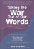 Taking the War Out of Our Words (3rd Edition)