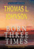 Born Three Times