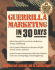 Guerrilla Marketing in 30 Days