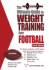 The Ultimate Guide to Weight Training for Football (Ultimate Guide to Weight Training: Football)