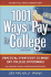 1001 Ways to Pay for College: Practical Strategies to Make Any College Affordable