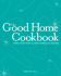 The Good Home Cookbook: More Than 1000 Classic American Recipes