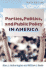 Parties, Politics, and Public Policy in America, 10th Edition