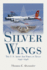 Silver Wings: the U.S. Army Airforce in Texas, 1940-1946