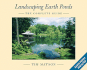 Landscaping Earth Ponds: The Complete Guide