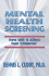 Mental Health Screening. How Will It Affect Your Children?