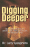 Digging Deeper: Questions and Answers on the Bible, the Christian Life, and the End Times