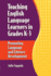 Teaching English Language Learners in Grades K-3: Promoting Language and Literacy Development