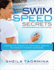 Swim Speed Secrets for Swimmers and Triathletes: Master the Freestyle Technique Used By the World's Fastest Swimmers (Swim Speed Series)