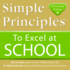 Simple Principles to Excel at School