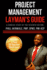 Project Management Layman's Guide: a Concise Study of the Pmbok Guide Seventh Edition