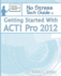 Getting Started With Act! Pro 2012 (Act! Series)