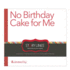 Story Lines: No Birthday Cake for Me (Illustrate Your Own Book)