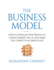 The Business Model: How to Develop New Products, Create Market Value and Make the Competition Irrelevant