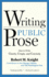 Writing Public Prose: How to Write Clearly, Crisply, and Concisely