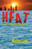 Heat: a Tale of Love and Fear in a Climate-Changed World: a Tale of Love, Fear