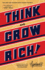 Think and Grow Rich (an Official Publication of the Napoleon Hill Foundation)