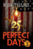 25 Perfect Days: Plus 5 More