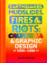 Earthquakes, Mudslides, Fires & Riots California and Graphic Design, 1936-1986