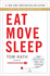 Eat Move Sleep: Why Small Choices Make a Big Difference