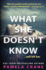 What She Doesn't Know