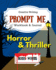 Prompt Me Horror & Thriller: Creative Writing Workbook & Journal (Prompt Me Series)