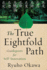 True Eightfold Path: Guideposts for Format: Paperback