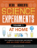 Weird & Wonderful Science Experiments, Volume 1: at Home: Try These in the Kitchen, Bathroom, and All Over Your Home!