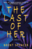 The Last of Her: a Novel (a Hella Duran Crime Thriller)