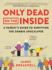 Only Dead on the Inside: a Parents Guide to Surviving the Zombie Apocalypse